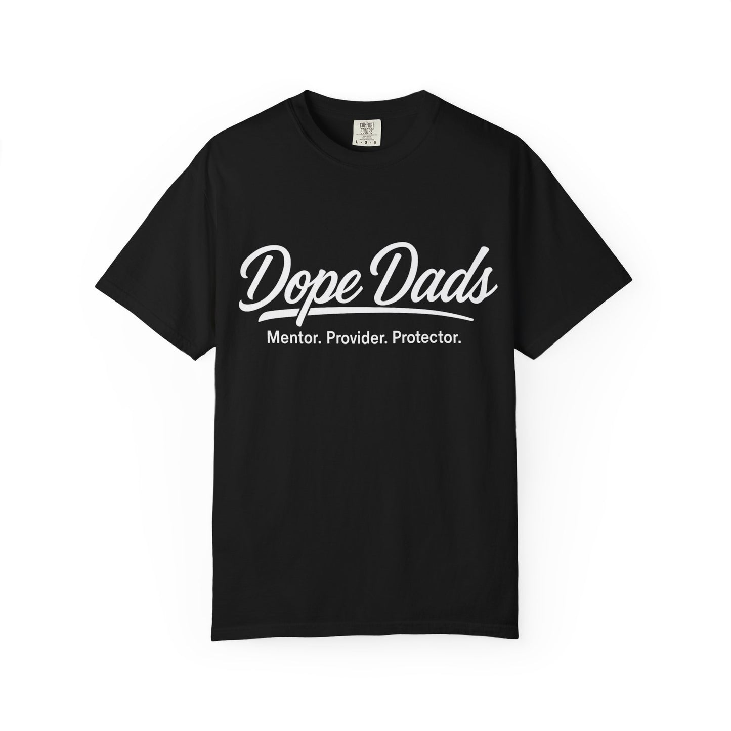 Dope Dads T-Shirt — Mentor • Provider • Protector Father's Day Tee