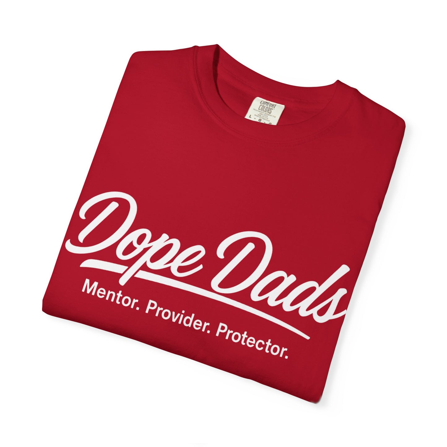 Dope Dads T-Shirt — Mentor • Provider • Protector Father's Day Tee
