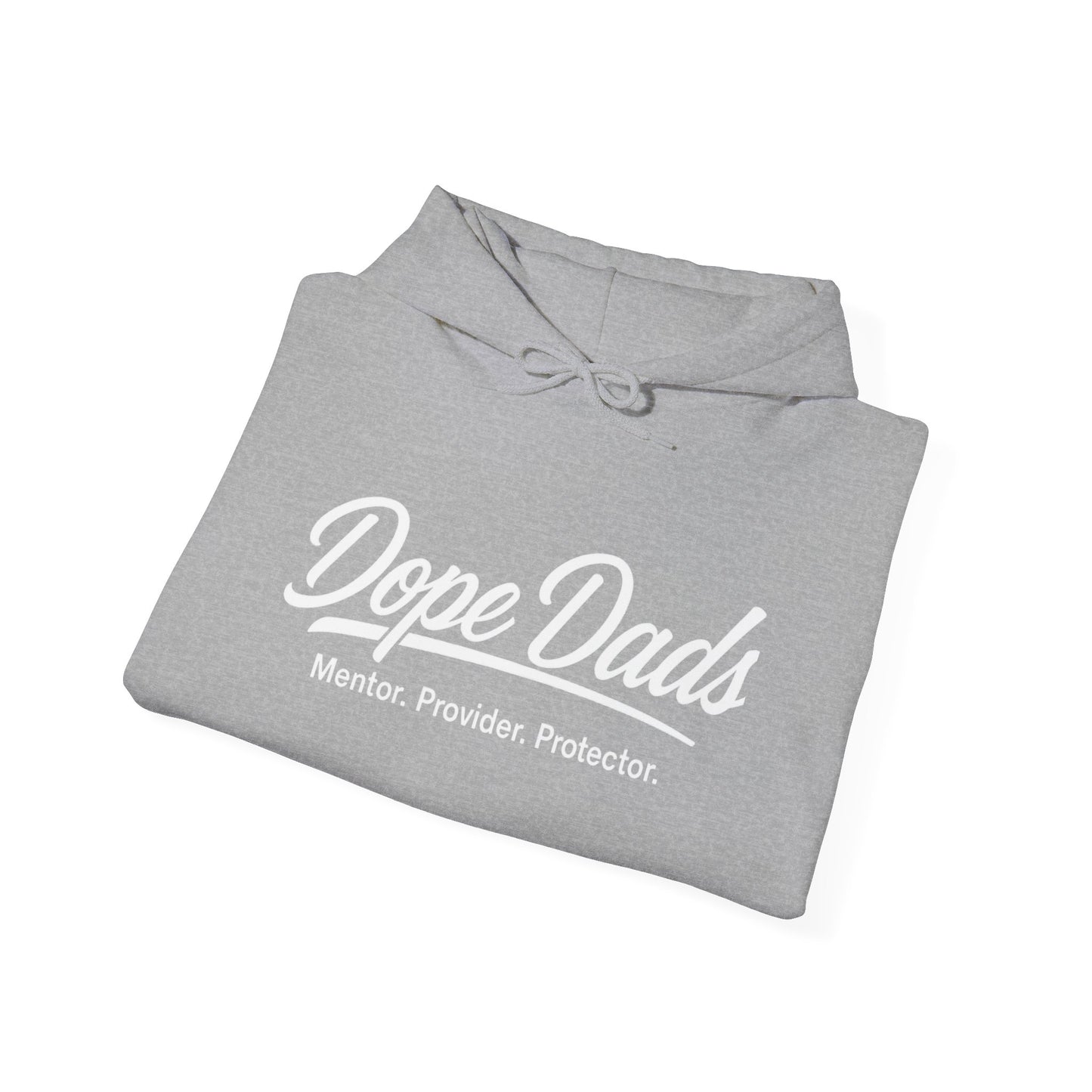 "Dope Dads: Mentor. Provider. Protector." Pullover for Proud Fathers
