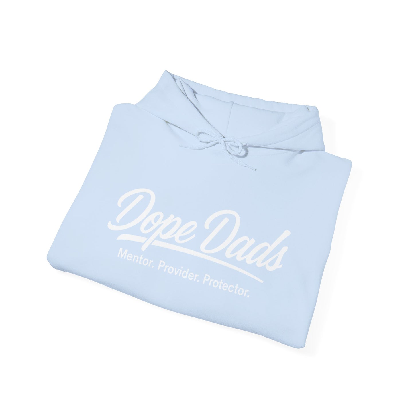 "Dope Dads: Mentor. Provider. Protector." Pullover for Proud Fathers