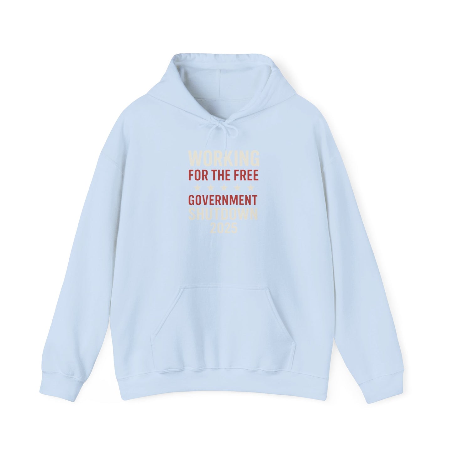 "Working for the free" Government Shutdown 2025 Hoodie