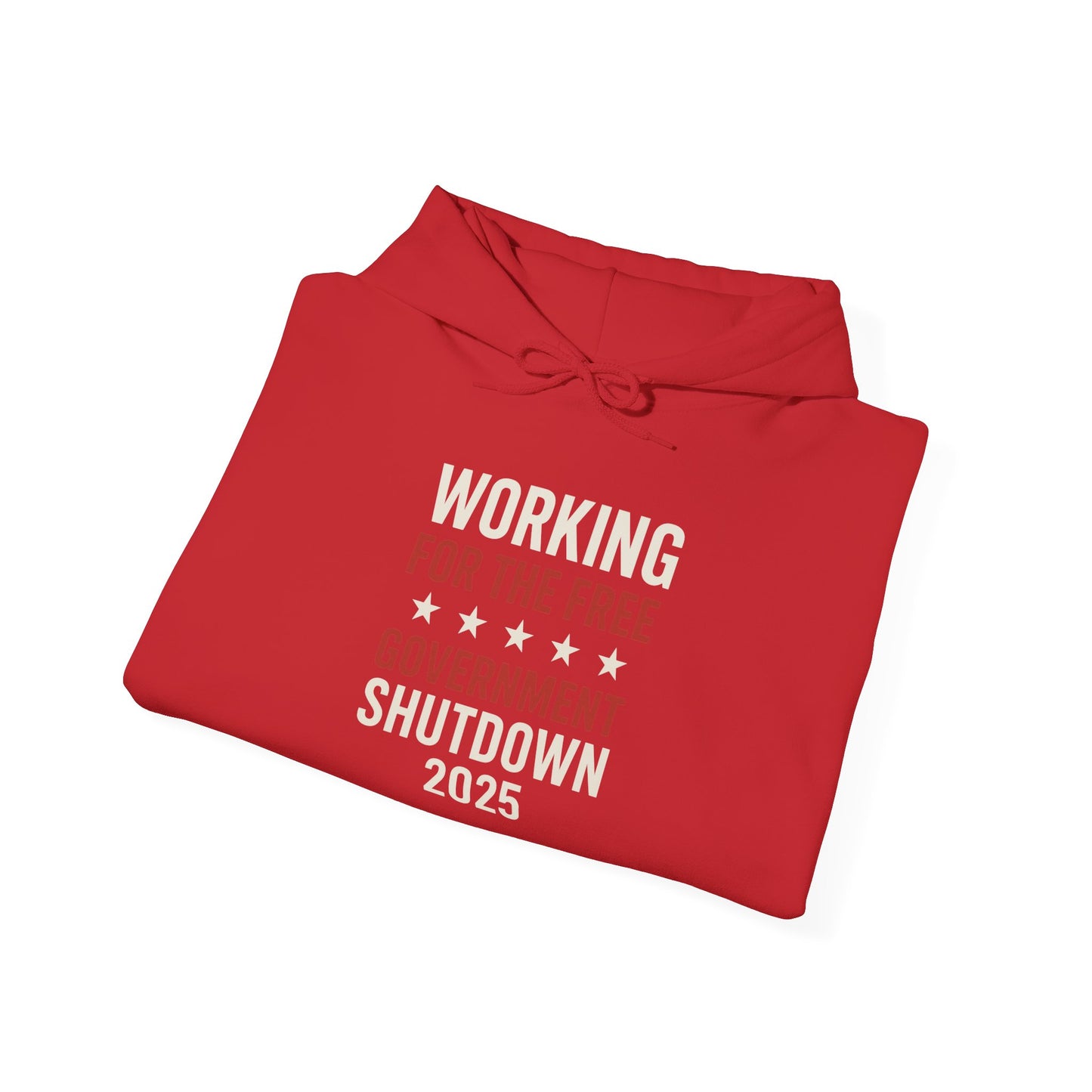 "Working for the free" Government Shutdown 2025 Hoodie