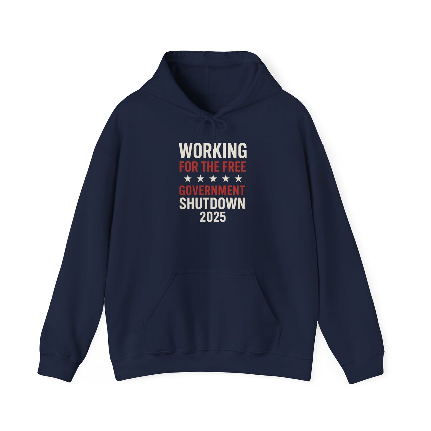 "Working for the free" Government Shutdown 2025 Hoodie