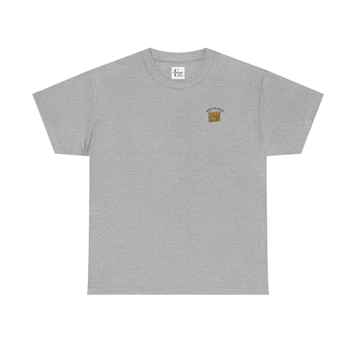 Made at birth Dope dads tee