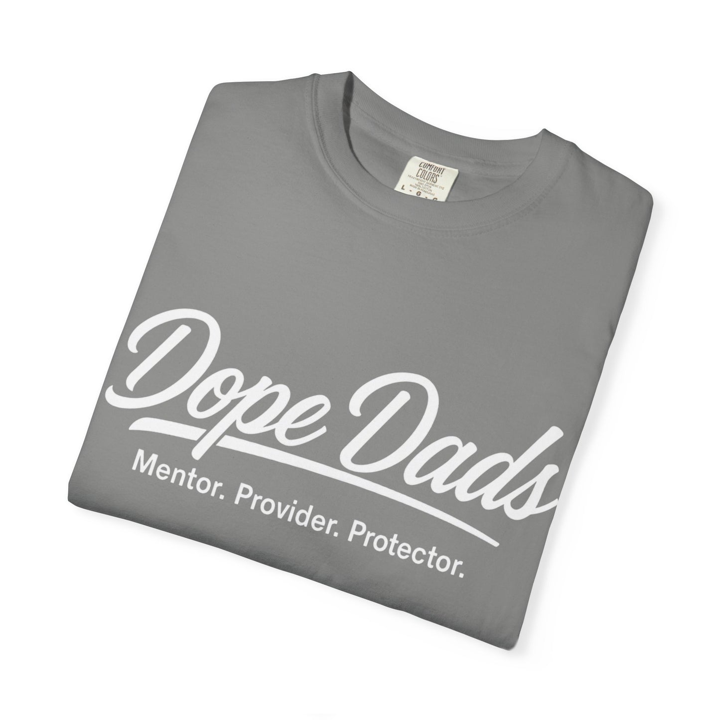 Dope Dads T-Shirt — Mentor • Provider • Protector Father's Day Tee