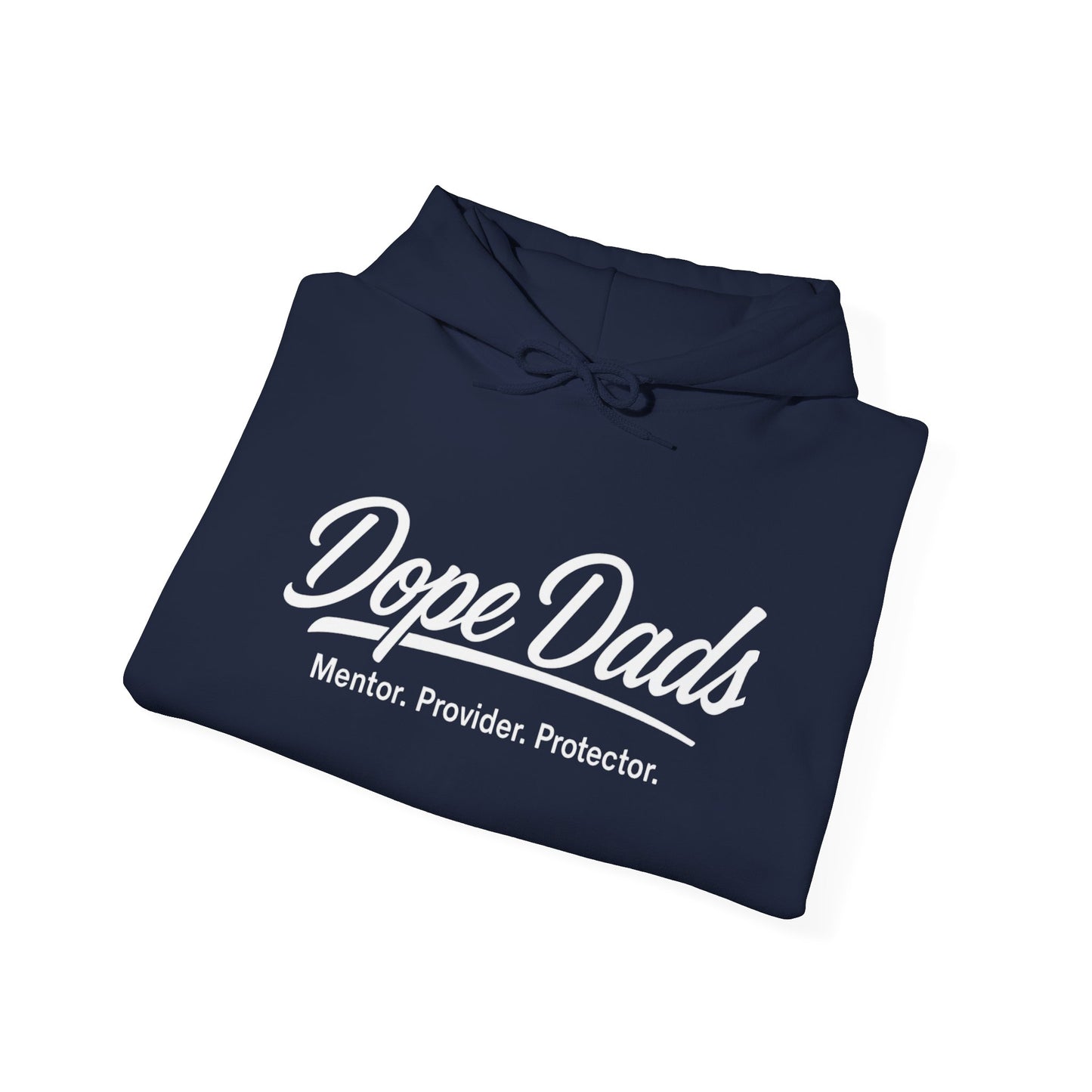 "Dope Dads: Mentor. Provider. Protector." Pullover for Proud Fathers