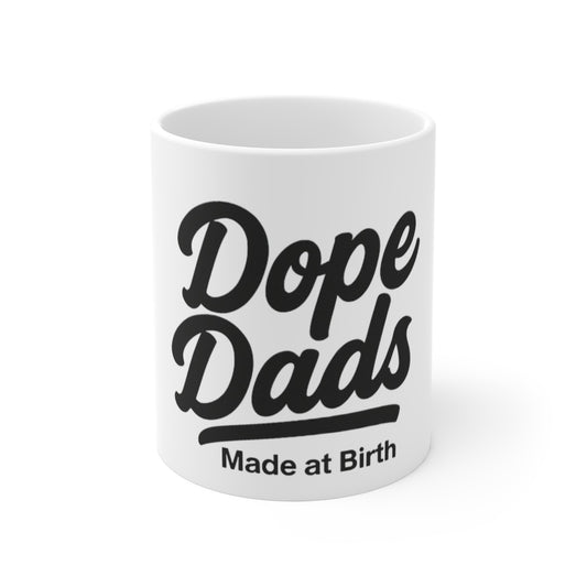 Cool Dad Mug, Gift for Dads, Father's Day Coffee Cup, Dope Dads Mug, Unique Gift For New Dads, Best Dad Ever Mug