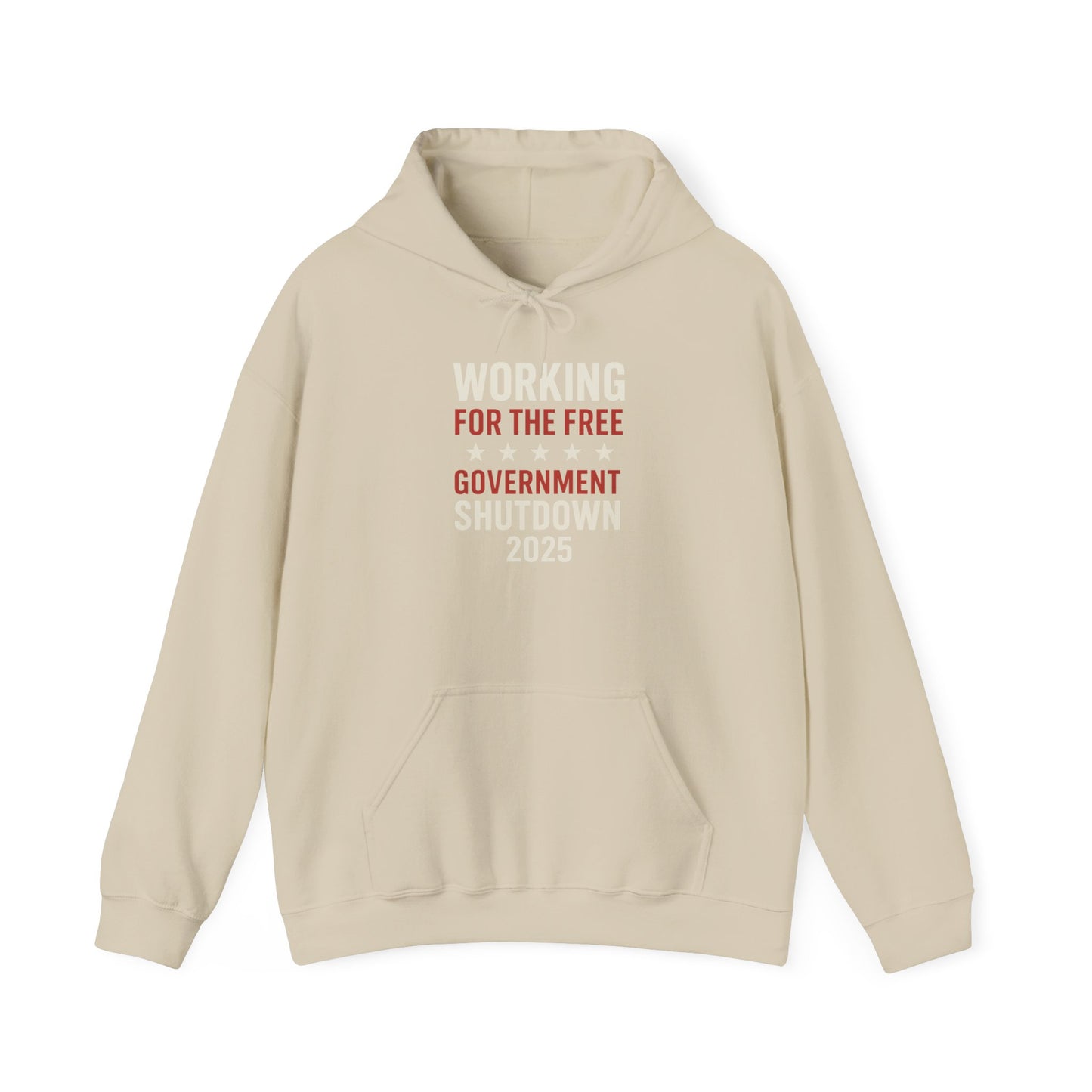 "Working for the free" Government Shutdown 2025 Hoodie