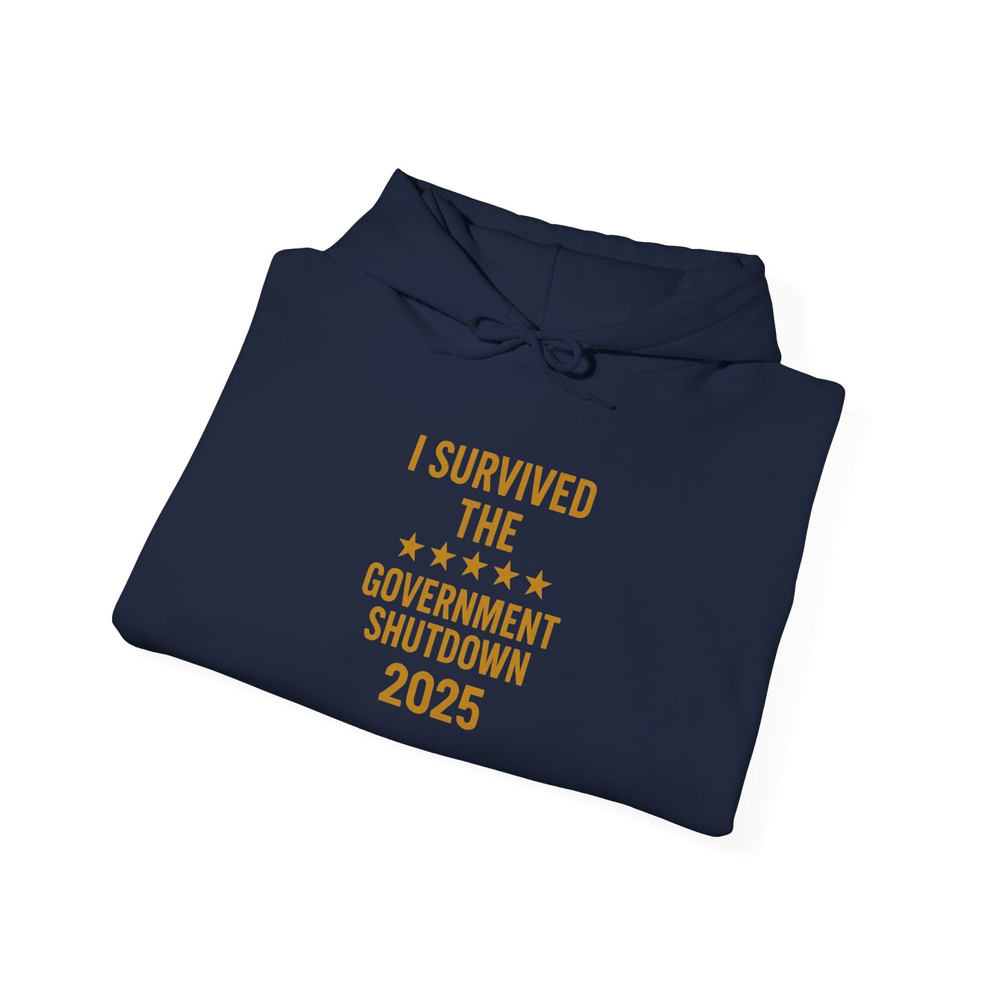 "Navy pride edition" I Survived the Government Shutdown 2025 Hoodie