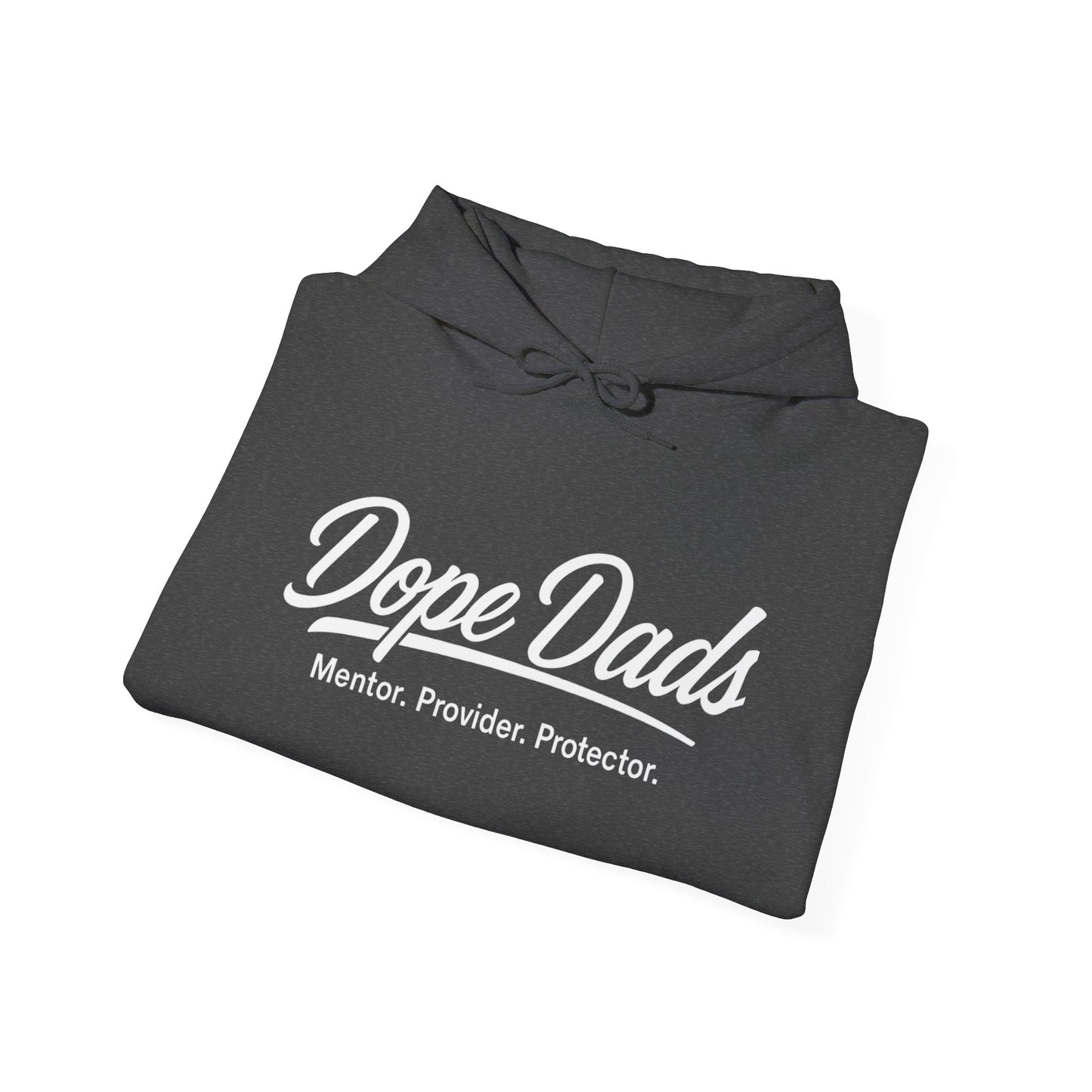 "Dope Dads: Mentor. Provider. Protector." Pullover for Proud Fathers