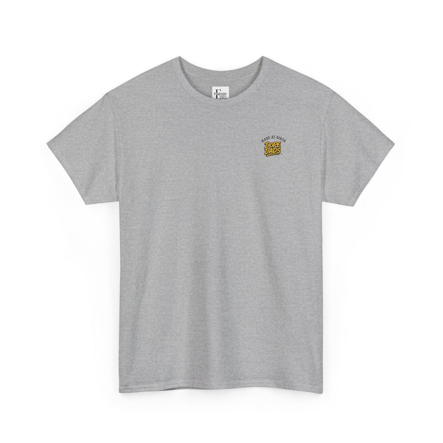 Made at birth Dope dads tee